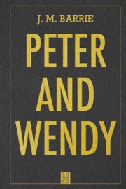 Peter and Wendy - J. M. Barrie