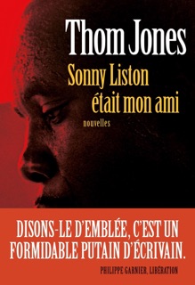 Sonny Liston était mon ami by Thom Jones, Jacqueline HUET & Jean-Pierre Carasso