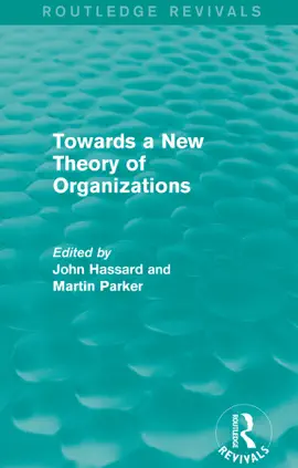Read: Routledge Revivals: Towards a New Theory of Organizations Book (1994)