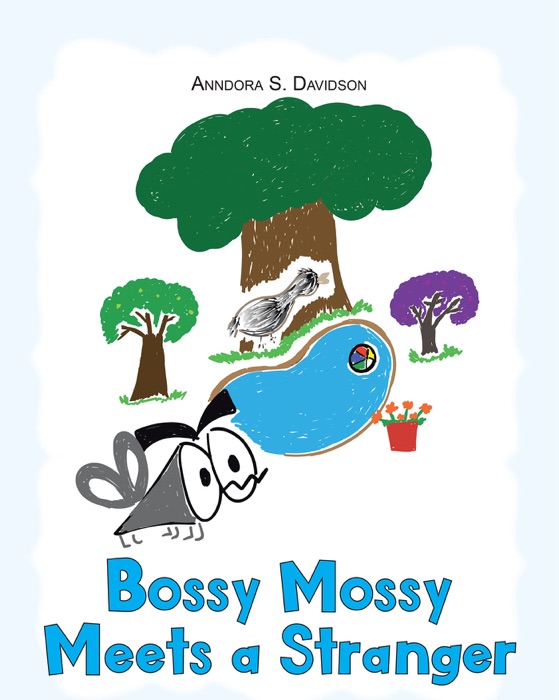 Bossy Mossy Meets a Stranger