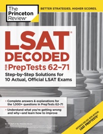 LSAT Decoded (PrepTests 62-71) - The Princeton Review