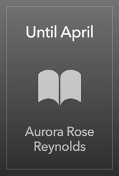 Until April