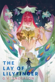 The Lay of Lilyfinger - G. V. Anderson