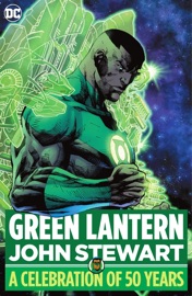 Green Lantern: John Stewart - A Celebration of 50 Years - Dennis O'Neil, Len Wein, Steve Englehart, Peter J. Tomasi, Neal Adams, Dick Dillin, Dave Gibbons & Joe Staton