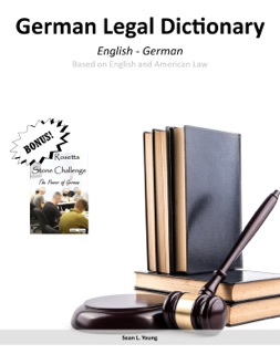German Legal Dictionary: With Bonus Book by Sean L. Young