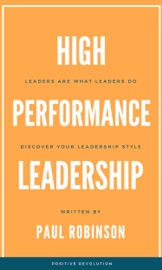 High Performance Leadership - Paul Robinson