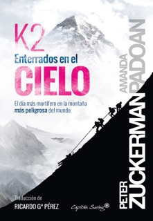 K2: Enterrados en el cielo by Peter Zuckerman & Amanda Padoan