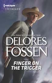 Finger on the Trigger - Delores Fossen by  Delores Fossen PDF Download
