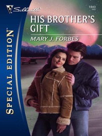 His Brother's Gift - Mary J. Forbes