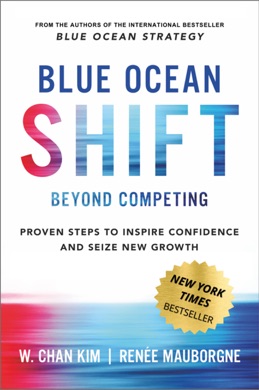 Capa do livro Blue Ocean Shift: Beyond Competing - Proven Steps to Inspire Confidence and Seize New Growth de W. Chan Kim e Renée Mauborgne