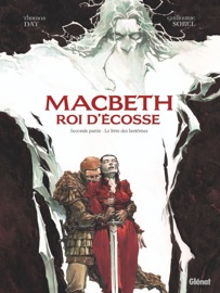 Macbeth, roi d'Écosse - Tome 02 - Thomas Day, Guillaume Sorel & William Shakespeare