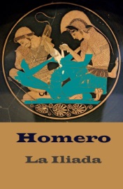 La Ilíada - Homero