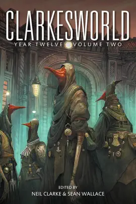 Read: Clarkesworld Year Book Twelve: Volume Two