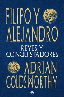 Filipo y Alejandro by Adrian Goldsworthy