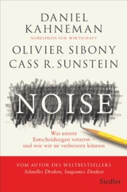 Noise - Daniel Kahneman, Olivier Sibony & Cass R. Sunstein