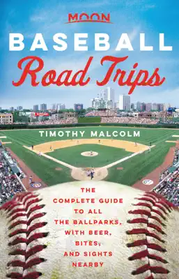 Moon Baseball Road Trips by Timothy Malcolm book