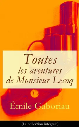 Read: Toutes Book les aventures de Monsieur Lecoq