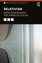 Relativism - Maria Baghramian & Annalisa Coliva
