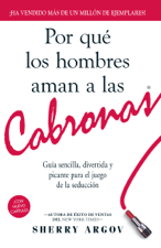 Por Qué Los Hombres Aman a Las Cabronas - Sherry Argov Cover Art