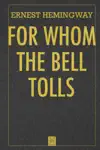 For Whom the Bell Tolls by Ernest Hemingway Book Summary, Reviews and Downlod