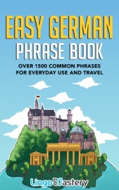 Easy German Phrase Book - Lingo Mastery