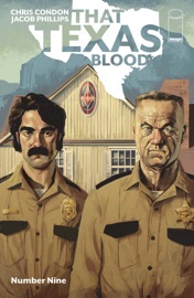 That Texas Blood #9 - Chris Condon & Jacob Phillips