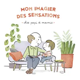 Read: Mon imagier Book des sensations - Chez papi et mamie