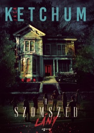 A szomszéd lány - Jack Ketchum