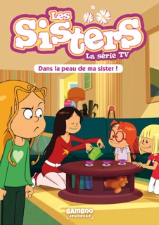 Les Sisters - La Série TV - Poche - tome 03 by William & Christophe Cazenove