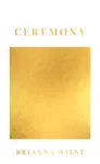 Ceremony by Brianna Wiest Book Summary, Reviews and Downlod