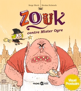 Zouk contre mister Ogre by Serge Bloch & Nicolas Hubesch