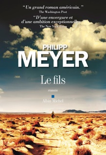 Le Fils by Philipp Meyer & Sarah Gurcel