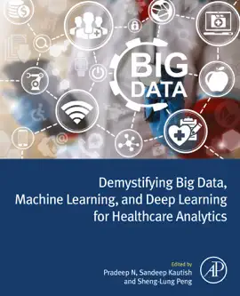 Read: Demystifying Big Data, Machine Learning, Book and Deep Learning for Healthcare Analytics