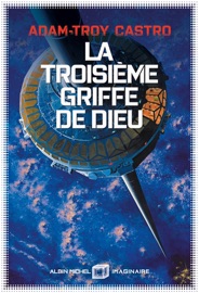 La Troisième Griffe de dieu - Benoît Domis & Adam-Troy Castro
