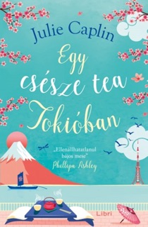 Egy csésze tea Tokióban by Julie Caplin