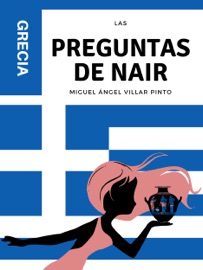 Las preguntas de Nair: Grecia - Miguel Ángel Villar Pinto