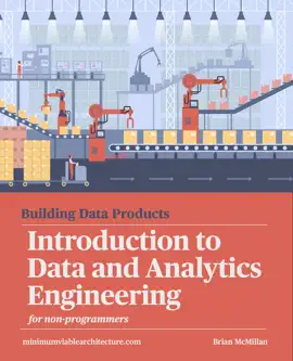 Building Data Products Introduction to Data and Analytics Engineering for non-programmers