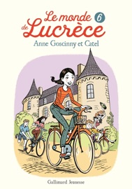 Le monde de Lucrèce (Tome 6) - Anne Goscinny