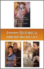 Harlequin Historical June 2021 - Box Set 1 of 2 - Sophia James, Bronwyn Scott & Lucy Morris