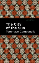 The City of the Sun - Tommaso Campanella