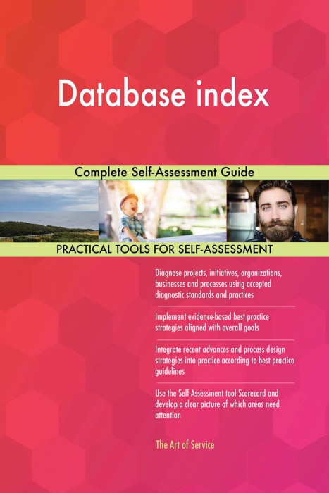 Database index Complete Self-Assessment Guide