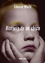Historia de un chico - Edmund White