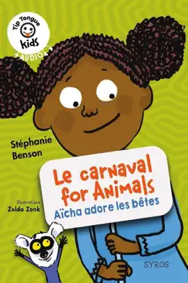 Read: Book Le carnaval for Animals - Aïcha adore les bêtes - Tip Tongue Kids