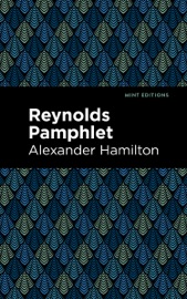 Reynolds Pamphlet - Alexander Hamilton