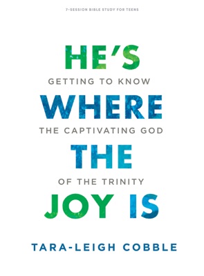 He's Where the Joy Is - Teen Bible Study eBook