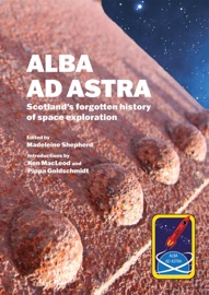 Alba ad Astra - Madeleine Shepherd, Ken MacLeod & Pippa Goldschmidt