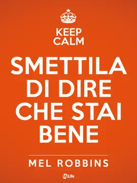 Keep calm & Smettila di dire che stai bene