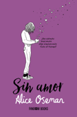 Sin amor - Alice Oseman & Paz Pruneda