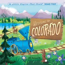 Read: Welcome to Colorado: A Little Engine That Could Road Trip Book