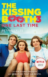 The Kissing Booth - tome 3 - Beth Reekles & Brigitte Hébert